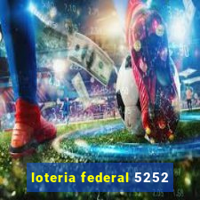 loteria federal 5252